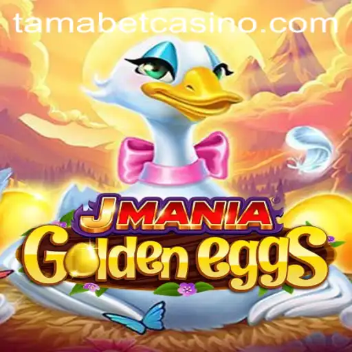 JManiaGoldenEggs: Exploring the Exciting World of Tamabet